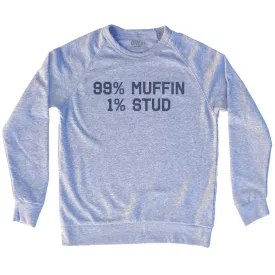 99% Muffin 1% Stud Adult Tri-Blend Sweatshirt