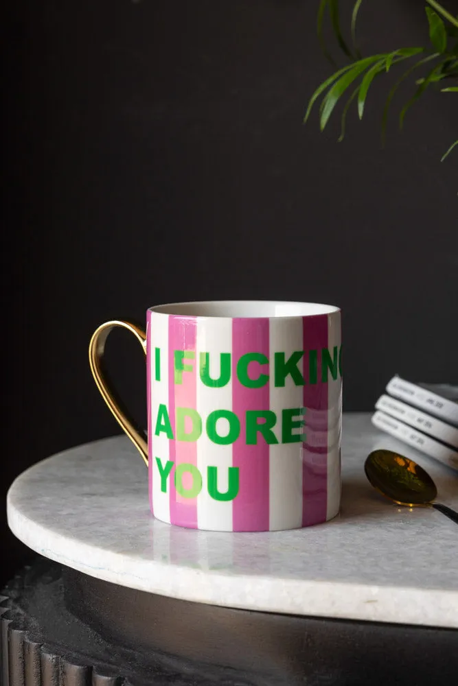 I Fucking Adore You Stripe Mug