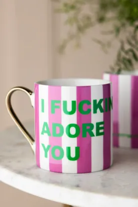 I Fucking Adore You Stripe Mug